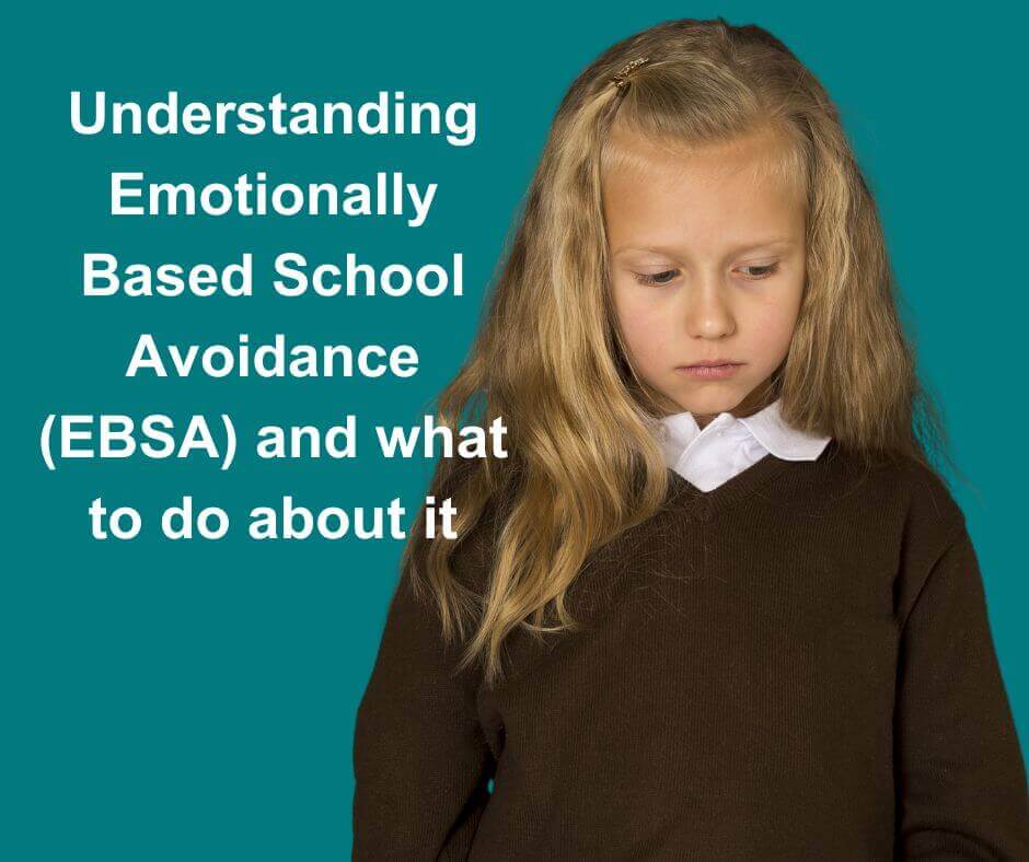 Supporting pupils with Emotionally Based School Avoidance (EBSA)