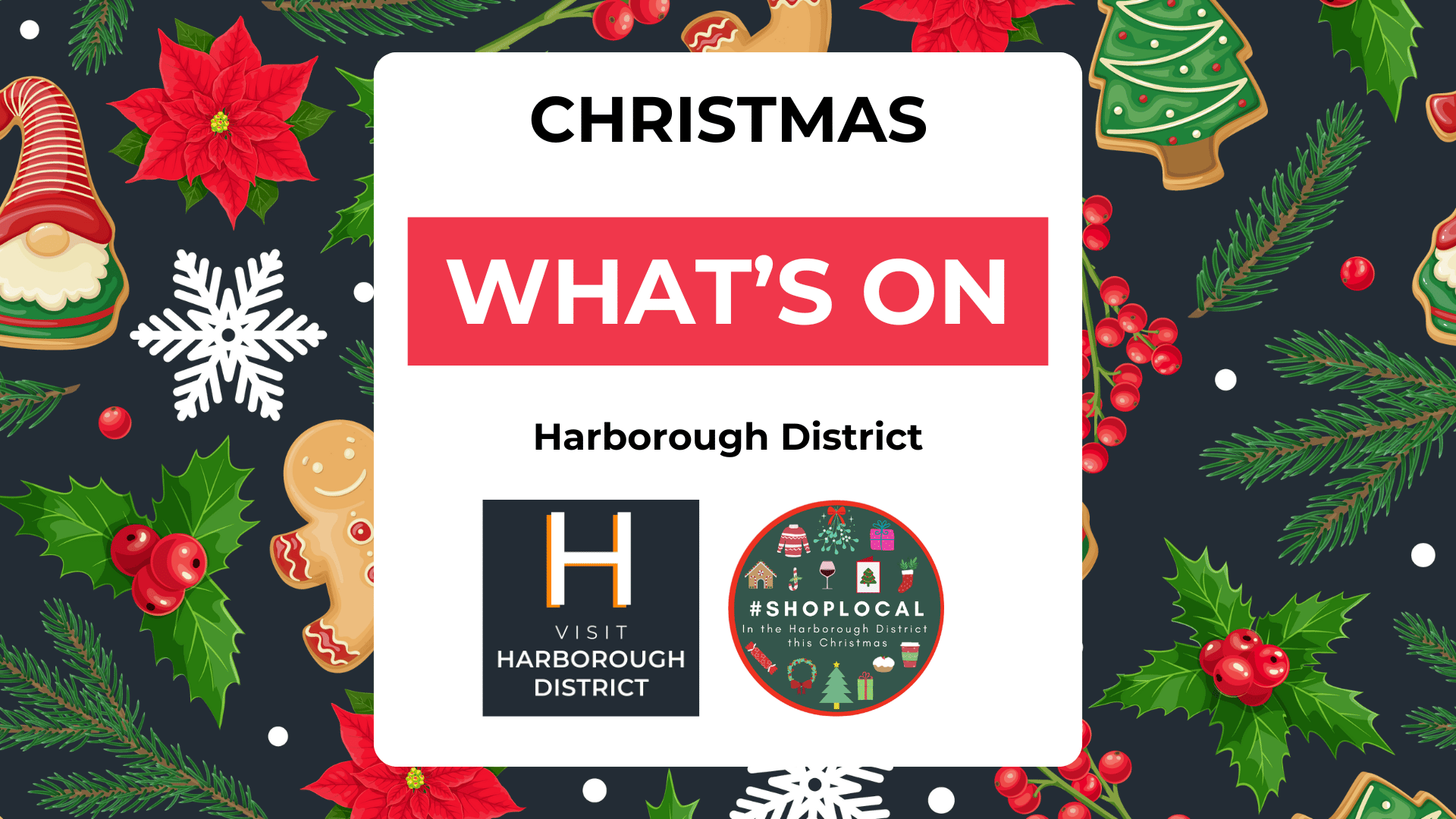 Christmas themed flyer with title Christmas What's On in Harborough District