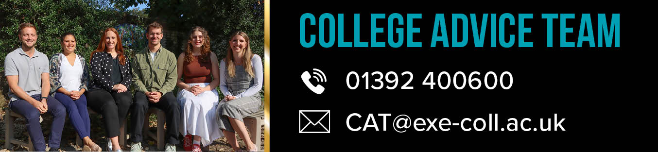 College Advice Team 01392 400600 or email CAT @exe-coll.ac.uk, with an photo of the College Advisers