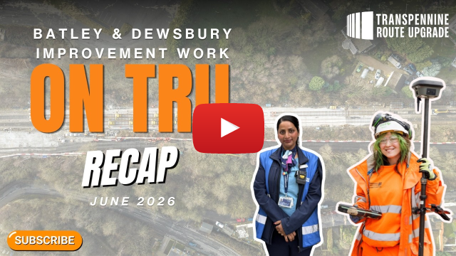 TRU Dewsbury and Batley improvement works: Recap